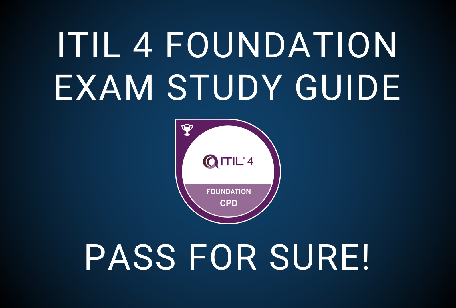 How to pass the ITIL 4 Foundation exam - The complete Sns-Brigh10