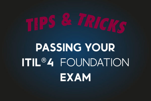 tips and tricks for passing the officiial accredited itil 4 foundation exam peoplecert axelos training