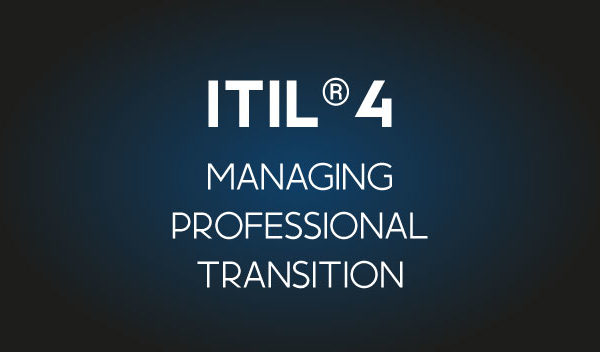 ITIL 4 Managing Professional Transition