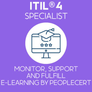 itil 4 specialist peoplecert elearning course training monitor support and fulfill